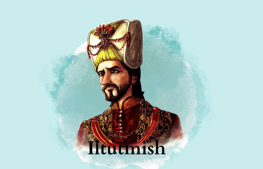 What was the role of Iltutmish?